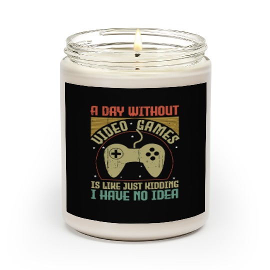 Vintage Video Game Lover Gamer Day Without Gaming Scented Candles