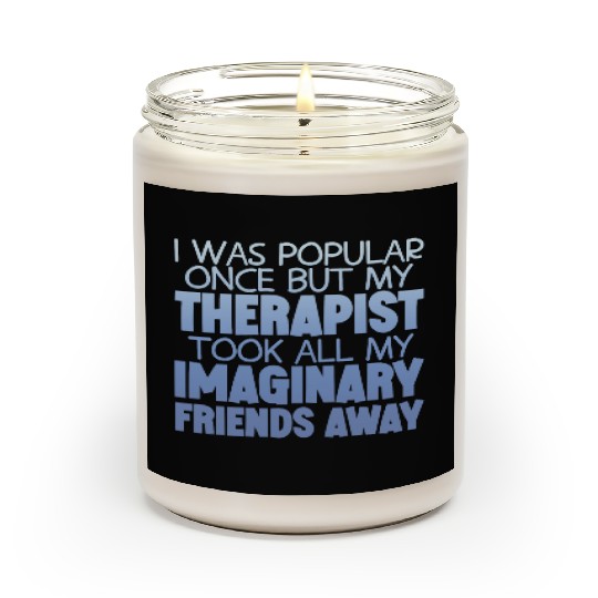 My Therapist Took All My Imaginary Friends Away 4 Scented Candles