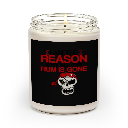 I Am The Reason Why All The Rum Is Gone 2 Scented Candles