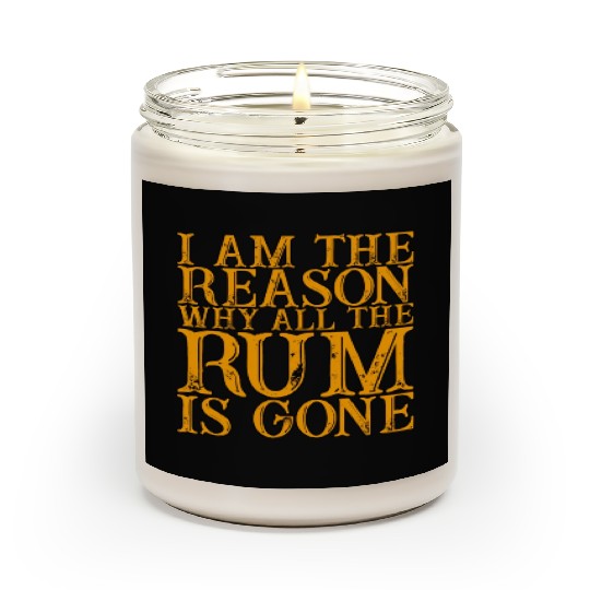 I Am The Reason Why All The Rum Is Gone 3 Scented Candles