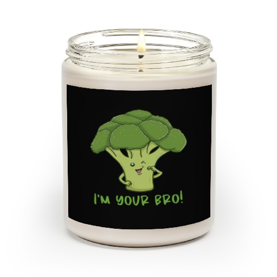 I m Your Bro for Broccoli Lover Scented Candles