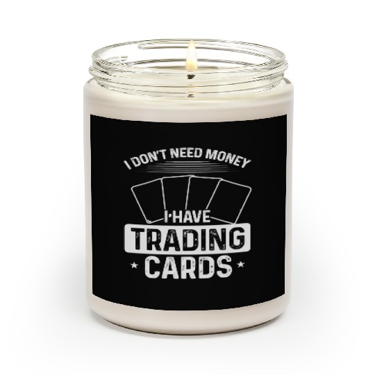 Trading Card Game Collector dont need Money Scented Candles
