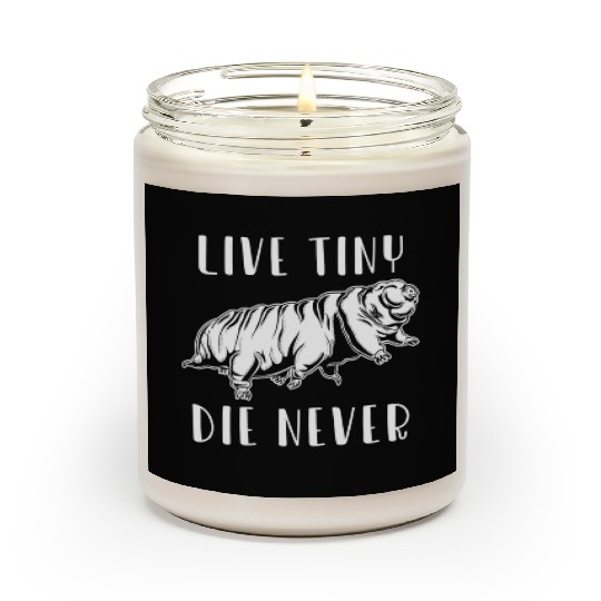 Live Tiny Die Never for Tardigrade Lover Scented Candles