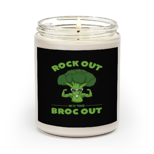 Rock Out With Your Broc Out for Broccoli Lover Scented Candles