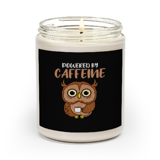 Powered By Caffeine For Owl Lover Scented Candles