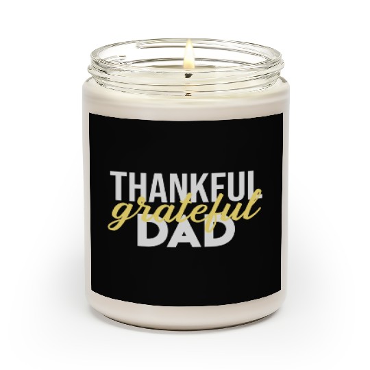 Thankful Grateful Dad Thanksgiving Scented Candles