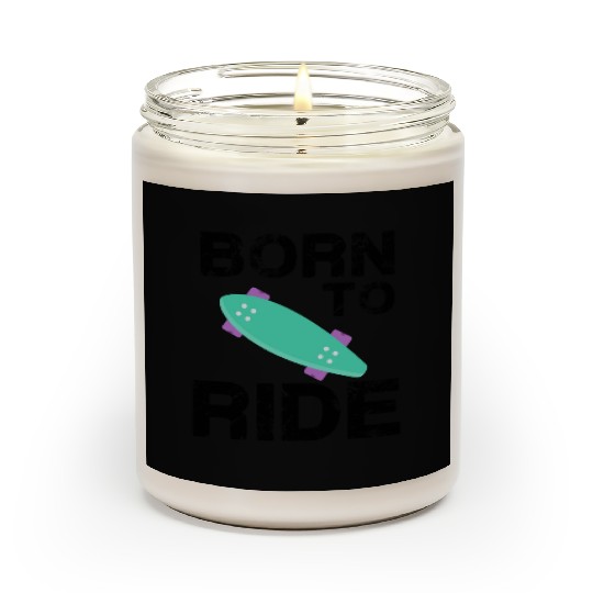 born to ride skateboard skate rider Scented Candles
