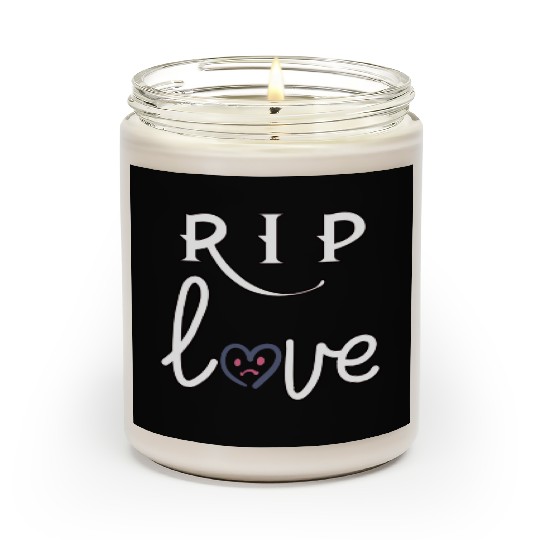 RIP Love Scented Candles