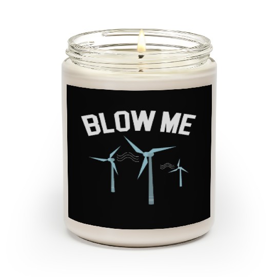 Blow Me Wind Renewable Energy Windtech Windmill Scented Candles