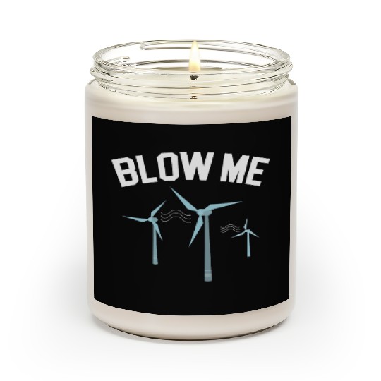 Blow Me Wind Renewable Energy Windtech Windmill Scented Candles