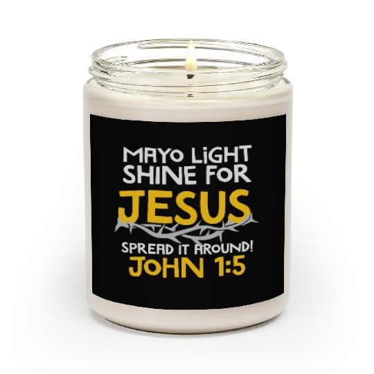 Mayo Light shine for Jesus, Christian Humor Scented Candles