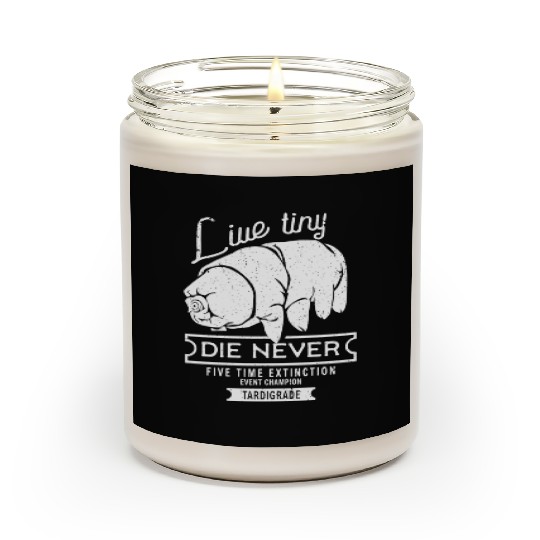 Live Tiny Die Never Funny Tardigrade Science Lover Scented Candles