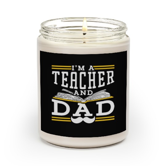 I'm A Teacher And Dad Homeschooling Homeschool Scented Candles
