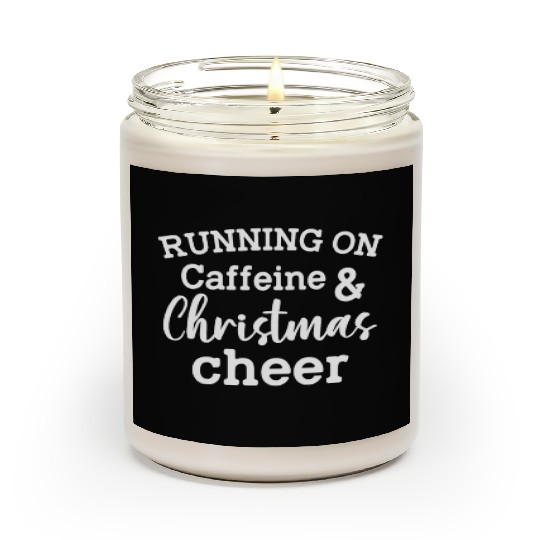 Running On Caffeine Christmas Cheer Scented Candles