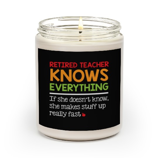 Retired Teacher Knows Everything Scented Candles
