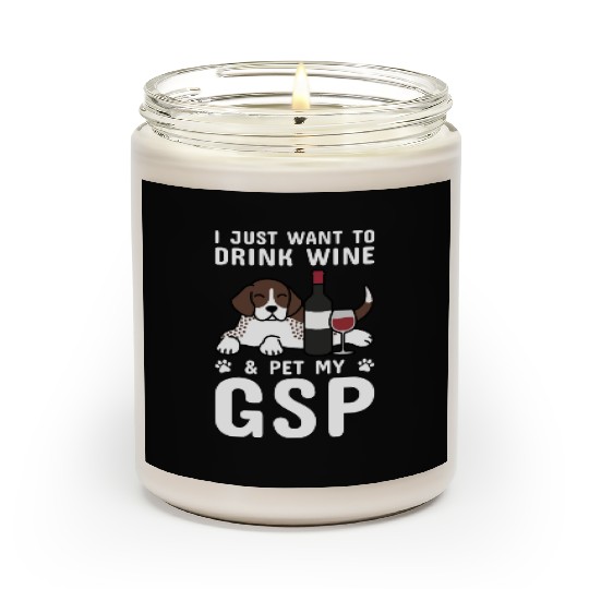 Drink Wine And Pet My German Shorthaired Pointer Scented Candles