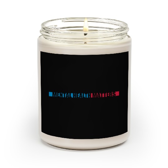 mental health matters quote Scented Candles