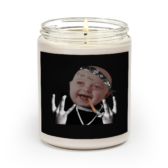 Gangster baby type shit Scented Candles