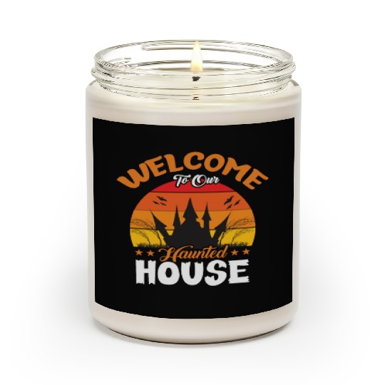 Welcome To Our Haunted House Scented Candles