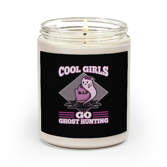 Cool girls go ghost hunting Scented Candles