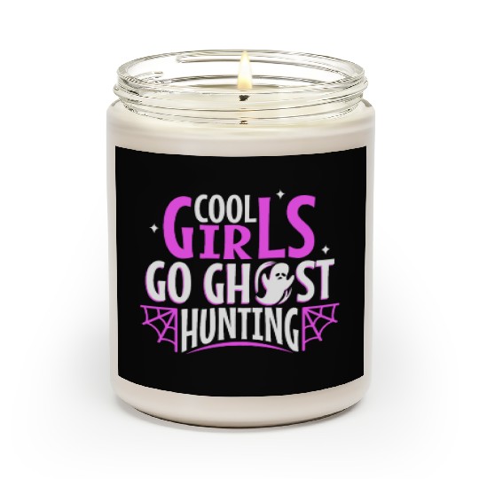 Cool girls go ghost hunting Scented Candles
