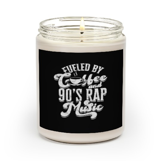 Fueled by coffee and 90's rap music - sweet Scented Candles