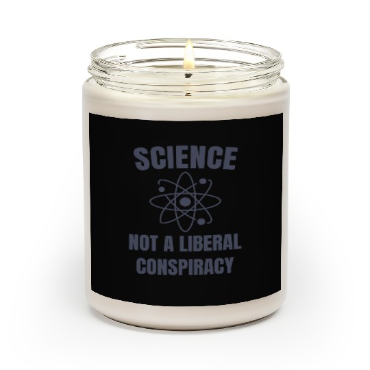 Science Not a Liberal Conspiracy Scientist Scented Candles
