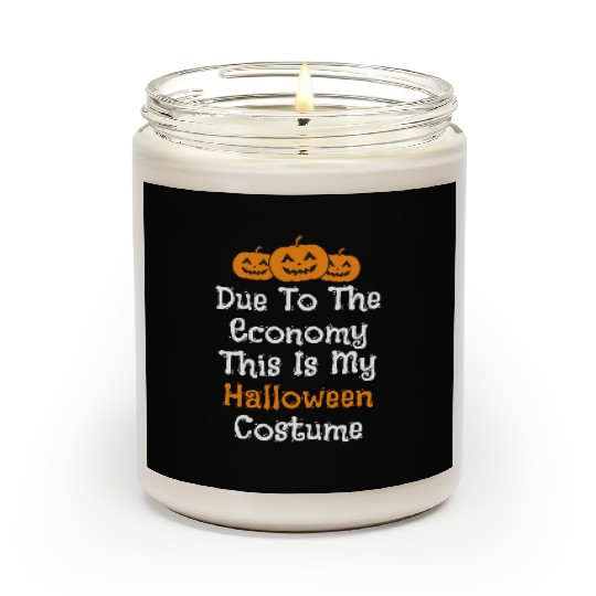 Due to the economy this is my Halloween costume Scented Candles