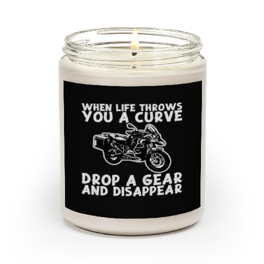 When Life Throws Curve Drop A Gear And Disappear Scented Candles