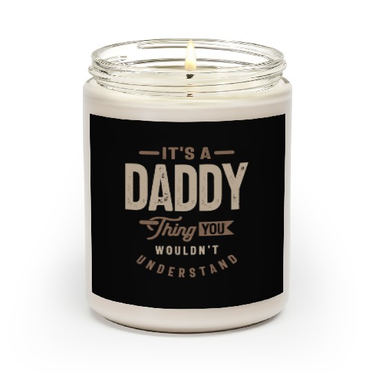 Mens It's a Daddy Thing Funny Dad Grandpa Scented Candles