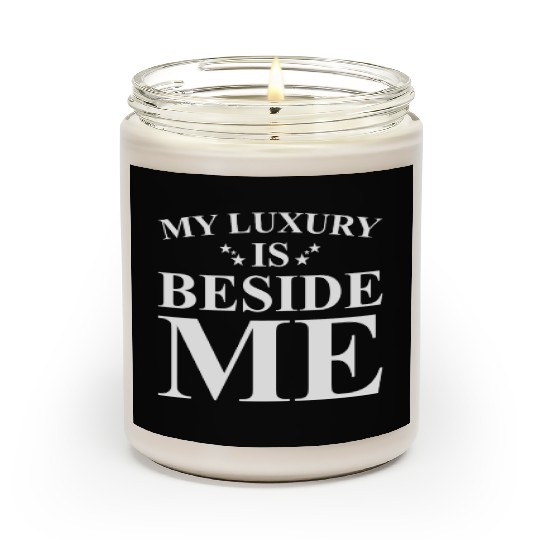 Couple Partner Saying My Luxury is beside me Scented Candles