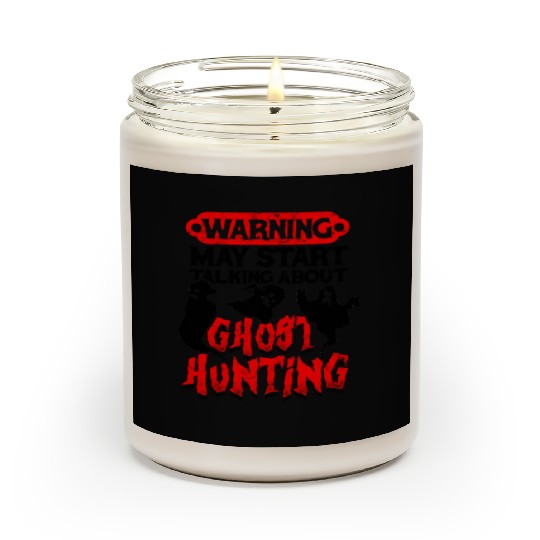 Warning May start talking about ghost hunting - Scented Candles