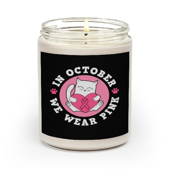 In October We Wear Pink Breast Cancer Warrior Cat Scented Candles