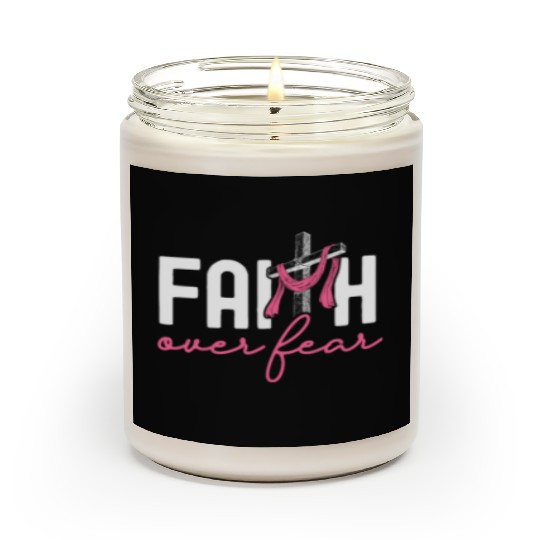 Faith Over Fear Breast Cancer Awareness Support Scented Candles
