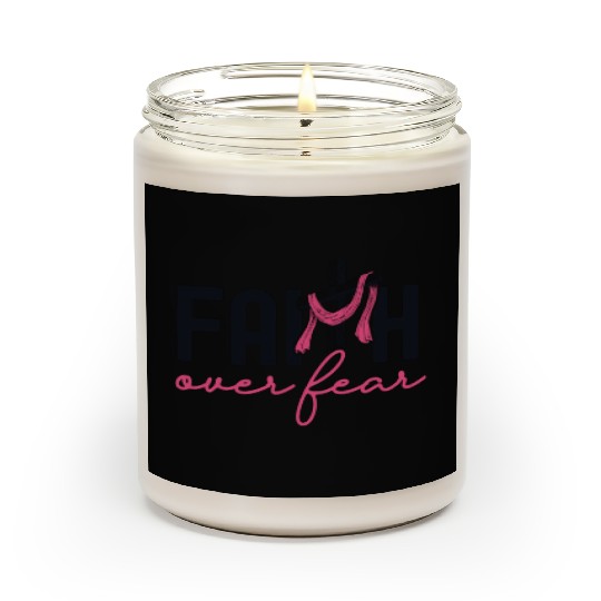 Faith Over Fear Breast Cancer Awareness Support Scented Candles