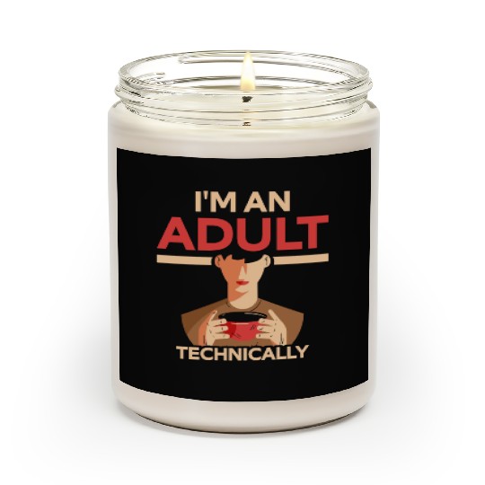 I'm An Adult Technically Birthday Adulting Scented Candles