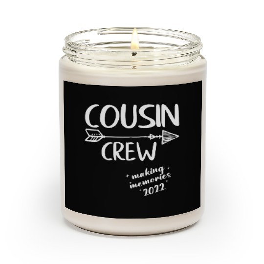 Cousin Crew Making Memories 2022 Friends Reunion Scented Candles