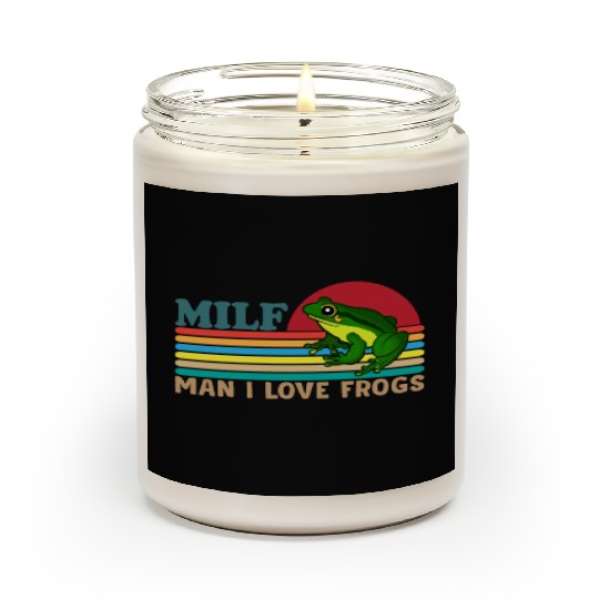 Milf Man I Love Frogs Scented Candles