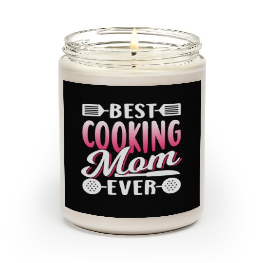 Best Cooking Mom Ever Cook Mommy Mother Scented Candles