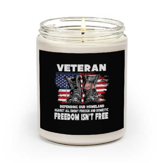 VETERAN PROTECTING AT HOME FREEDOM ISNT FREE Scented Candles