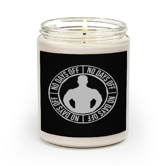 no days off quote Scented Candles