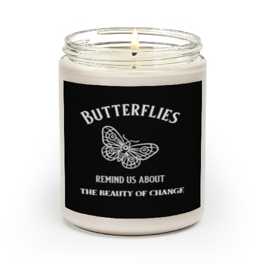 BUTTERFlIES remind us of the power of change Scented Candles