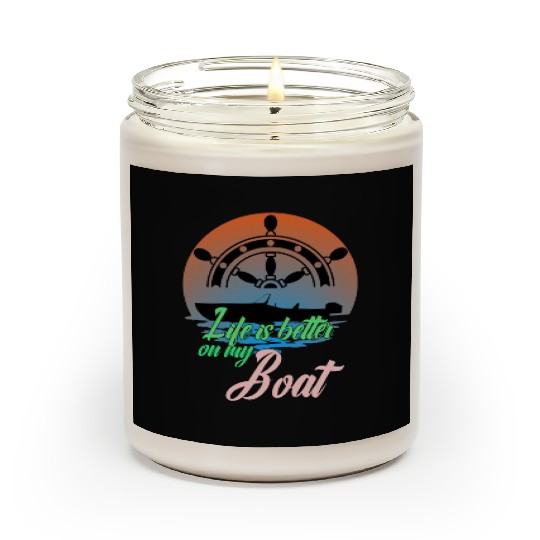 Life Is Better On My Boat Scented Candles