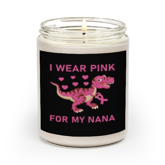 I Wear Pink For My Nana Breast Cancer Awareness Scented Candles