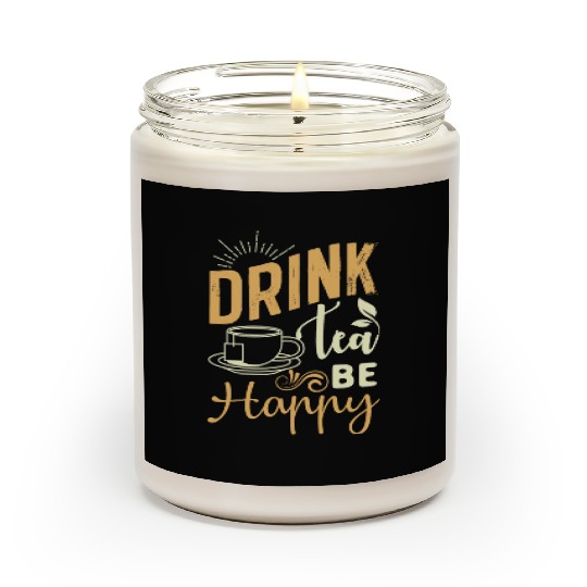 Drink Tea She Cheerful, Tea Lover Scented Candles