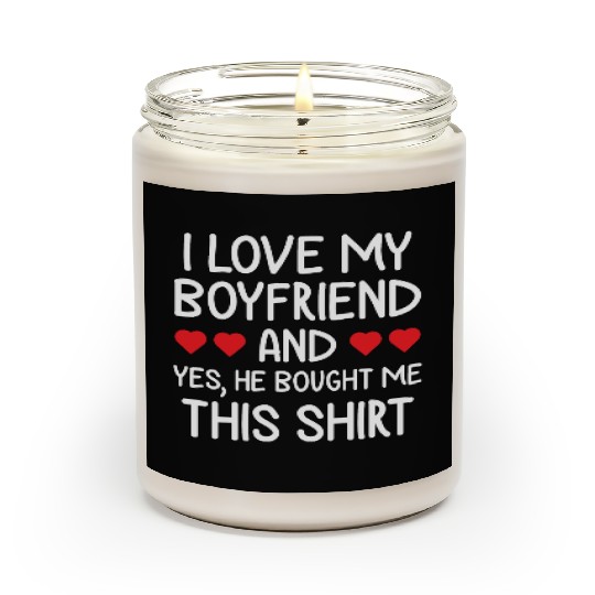 I Love My Boyfriend Clothing Gift for Girlfriend Scented Candles