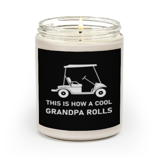 This is how a cool grandpa rolls - Golf Scented Candles
