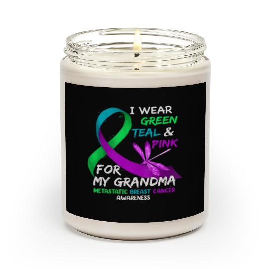 I Wear Green Teal Pink For My Grandma Metastatic Scented Candles