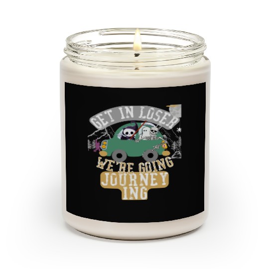 Get in loser we're going journeying Scented Candles