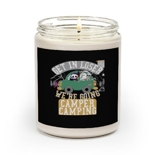Get in loser we're going camper camping Scented Candles